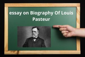 essay on Biography Of Louis Pasteur