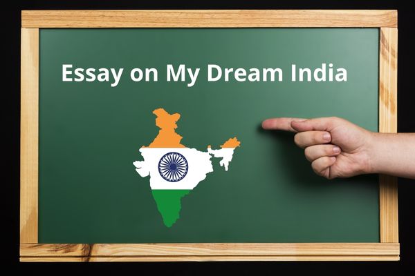 Essay on My Dream India .2022
